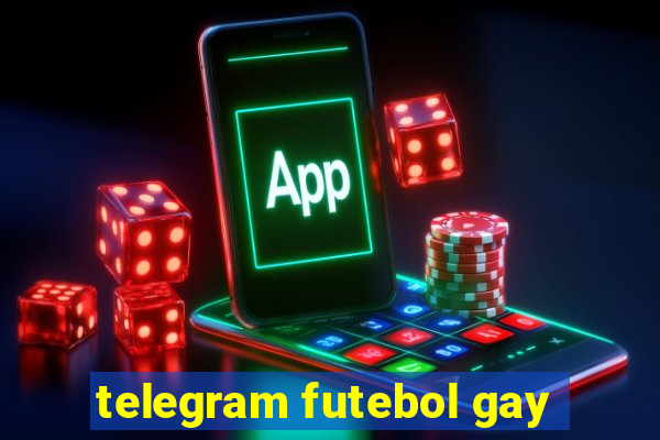 telegram futebol gay